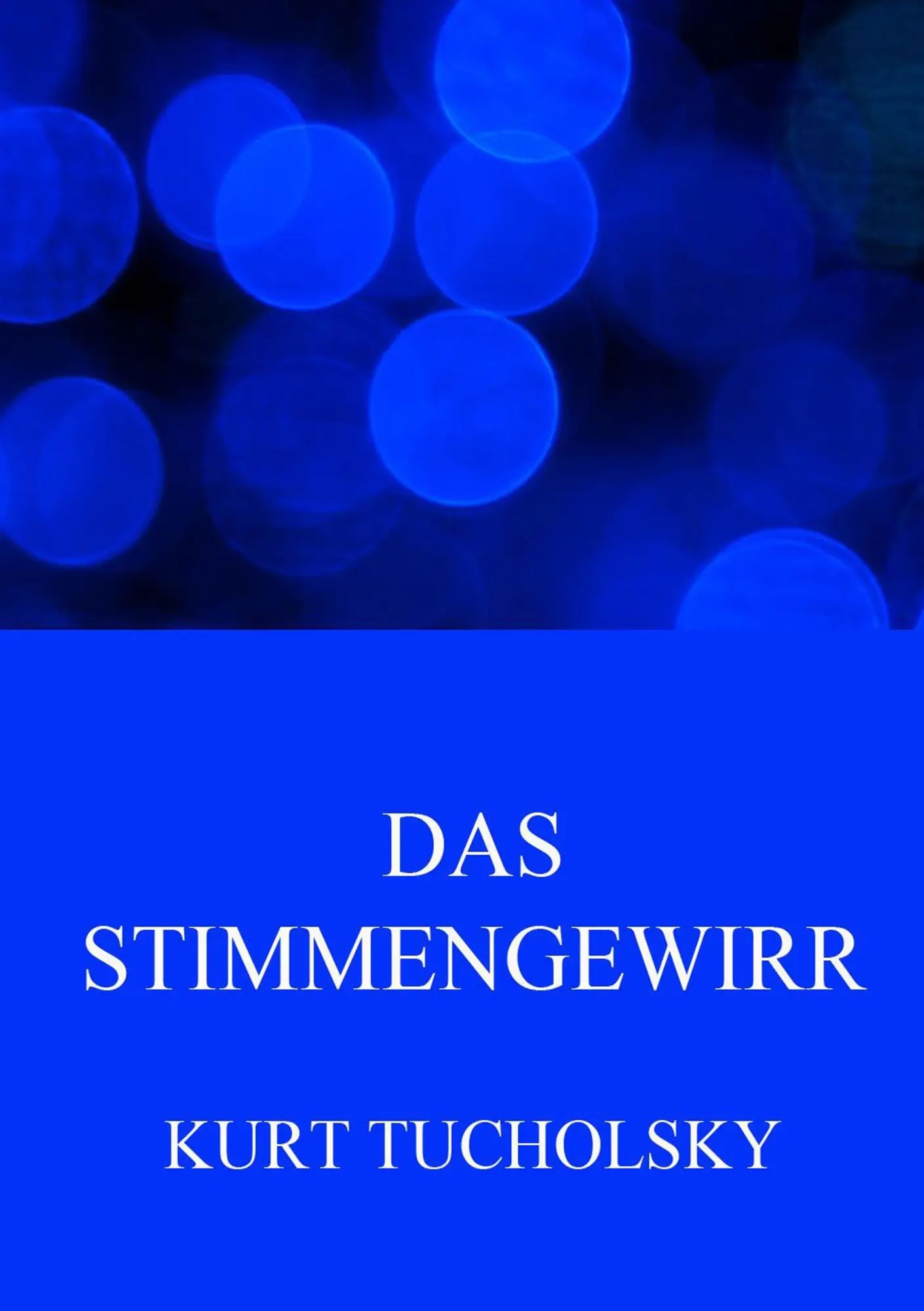 Cover: 9783849688509 | Das Stimmengewirr | Kurt Tucholsky | Taschenbuch | 168 S. | Deutsch