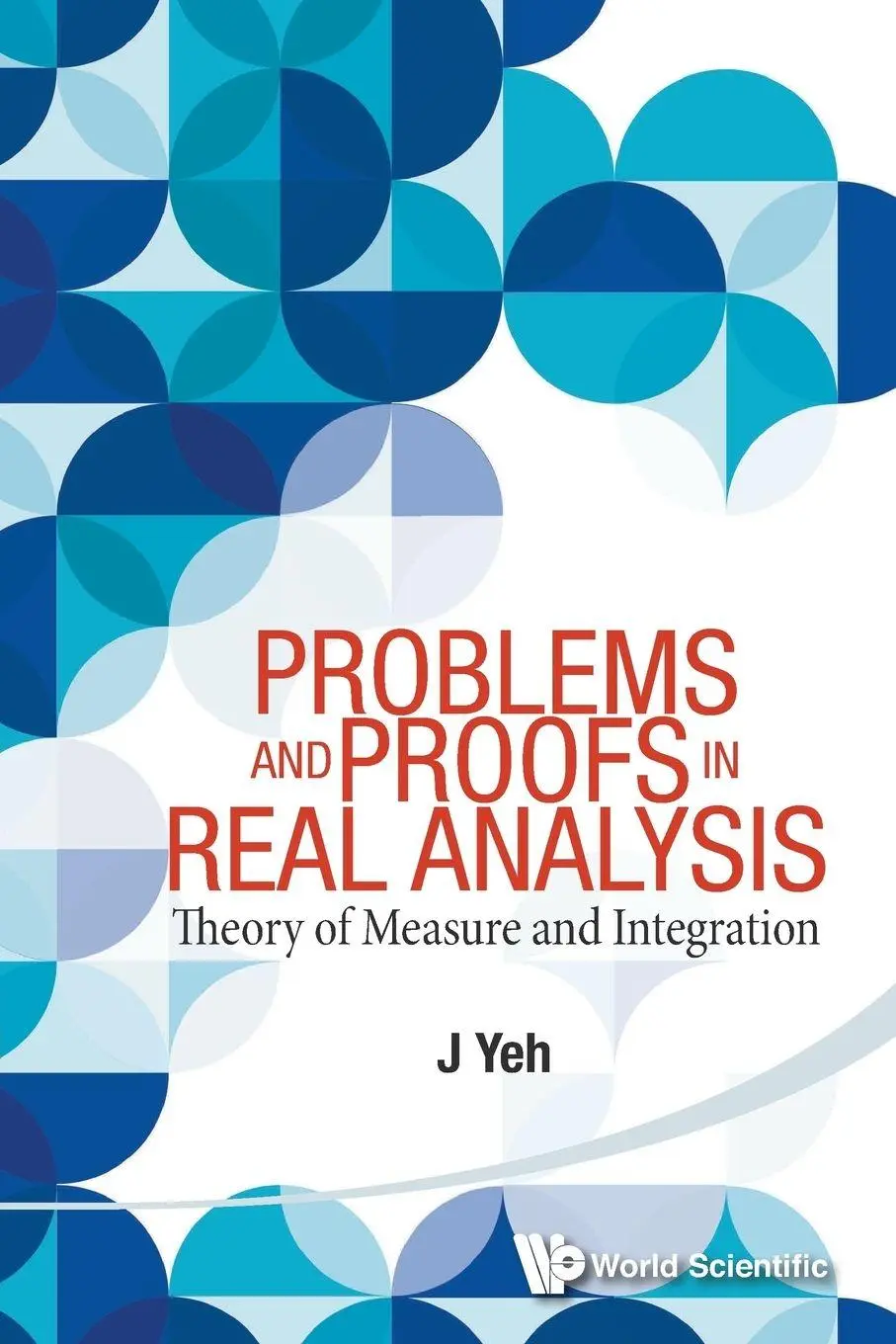 Cover: 9789814578509 | PROBLEMS AND PROOFS IN REAL ANALYSIS | Yeh J | Taschenbuch | Englisch