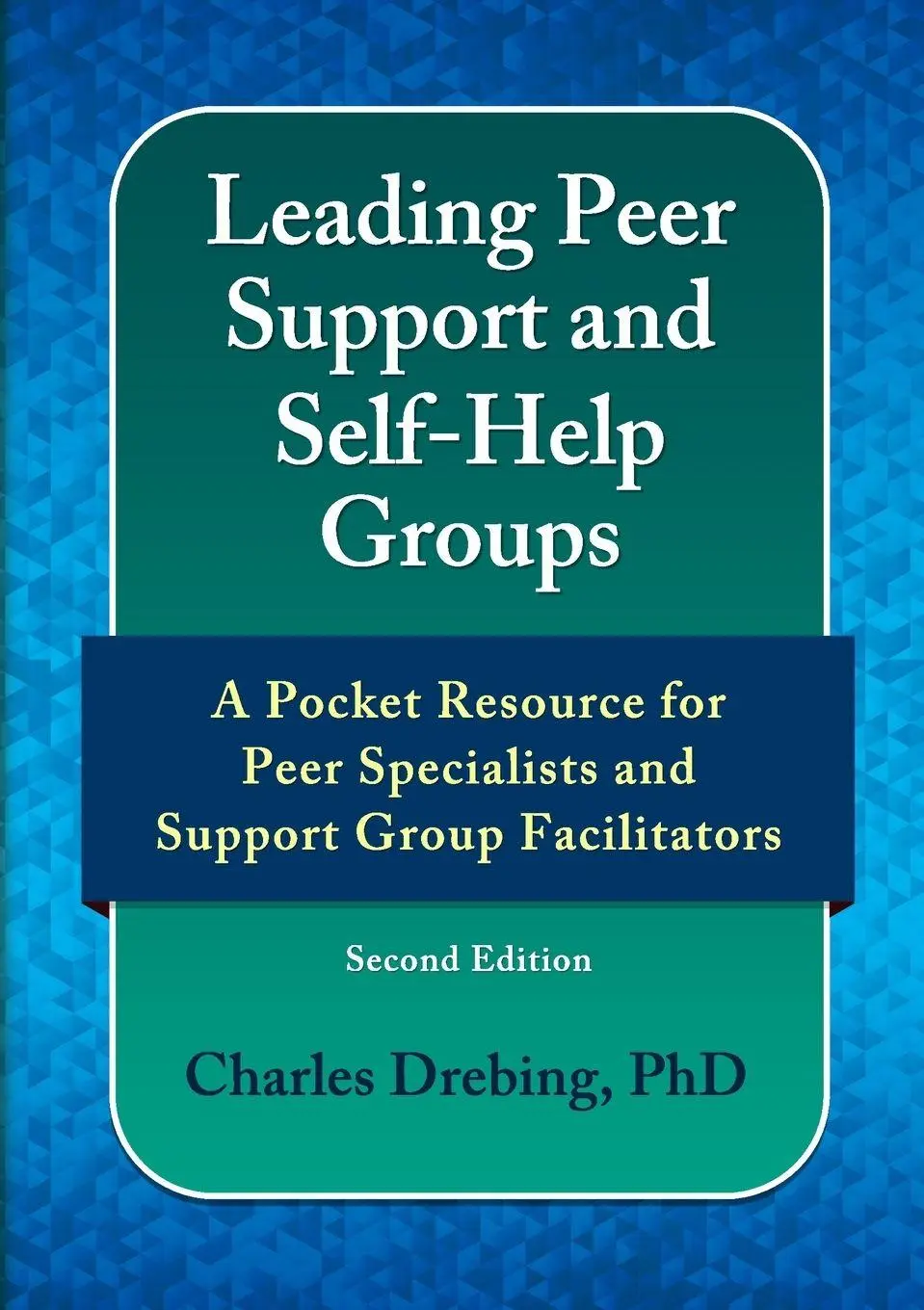 Cover: 9781300698609 | Leading Peer Support and Self-Help Groups | Charles Drebing | Buch