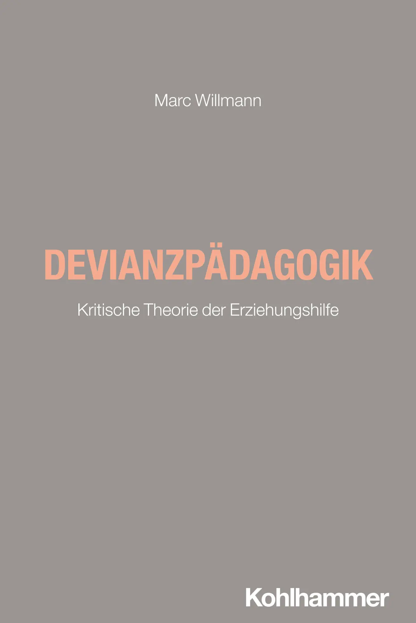 Cover: 9783170338609 | Devianzpädagogik | Kritische Theorie der Erziehungshilfe | Willmann