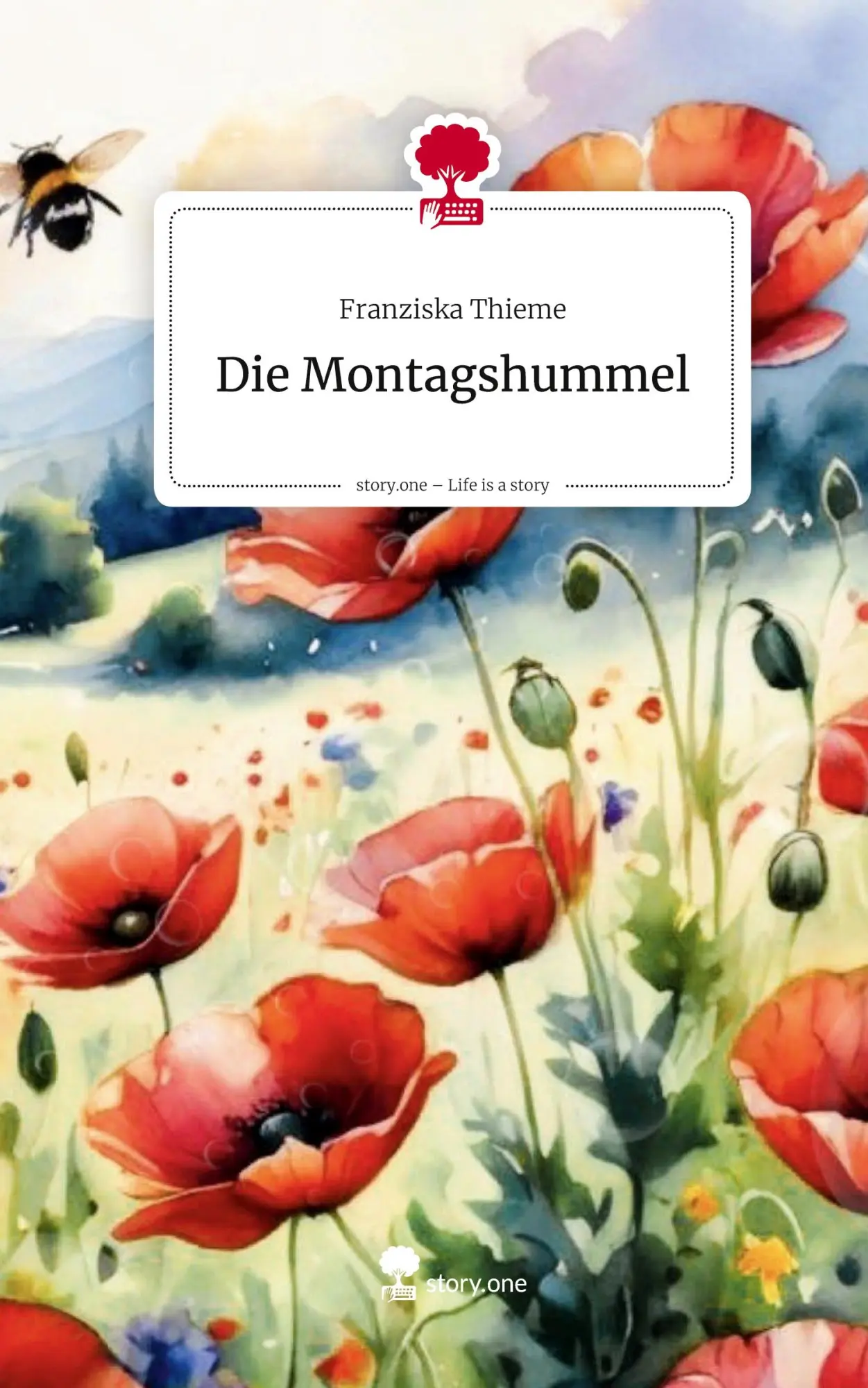 Cover: 9783711588609 | Die Montagshummel. Life is a Story - story.one | Franziska Thieme