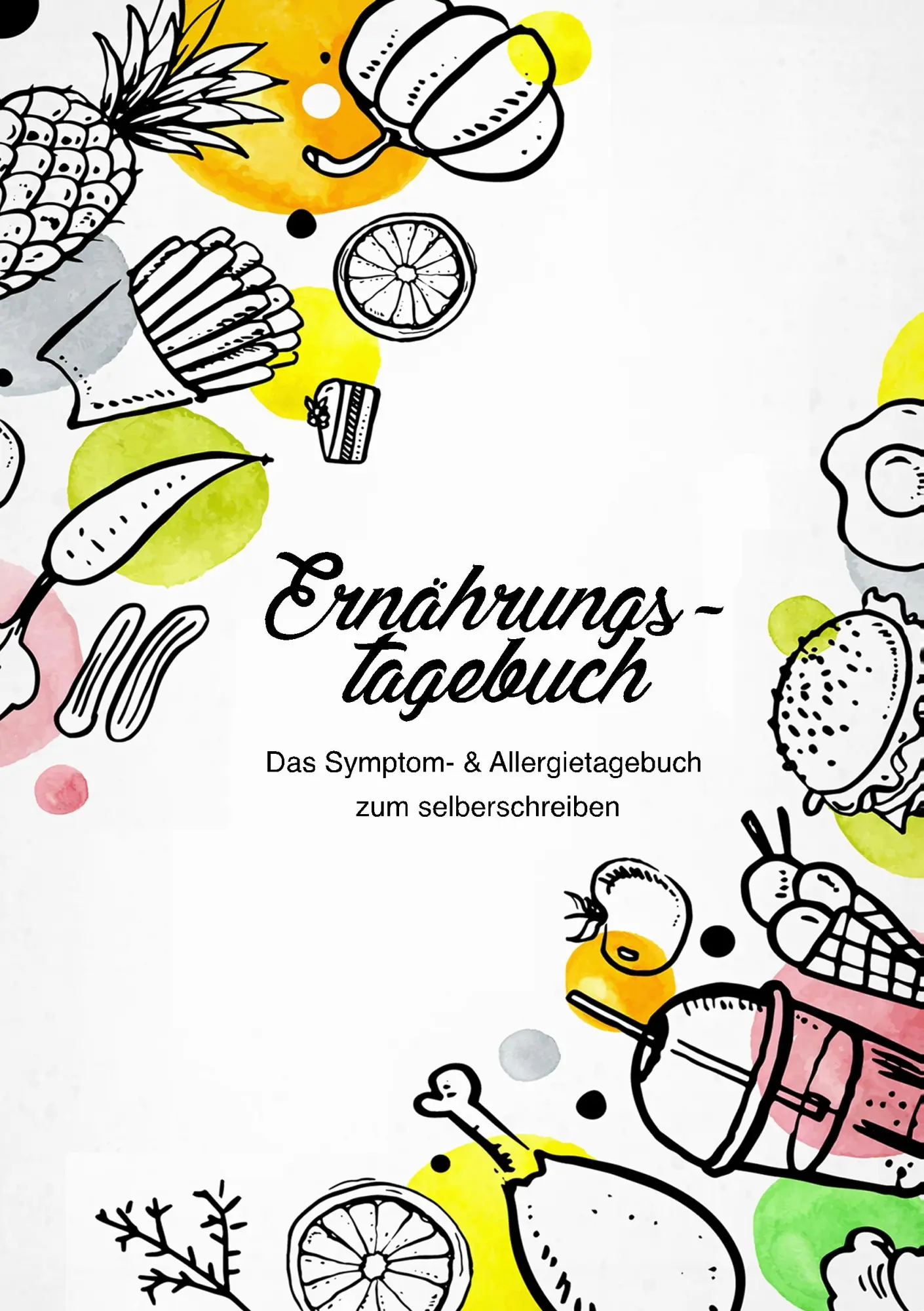 Cover: 9783748148609 | Ernährungstagebuch - Das Symptom- &amp; Allergietagebuch zum Ausfüllen