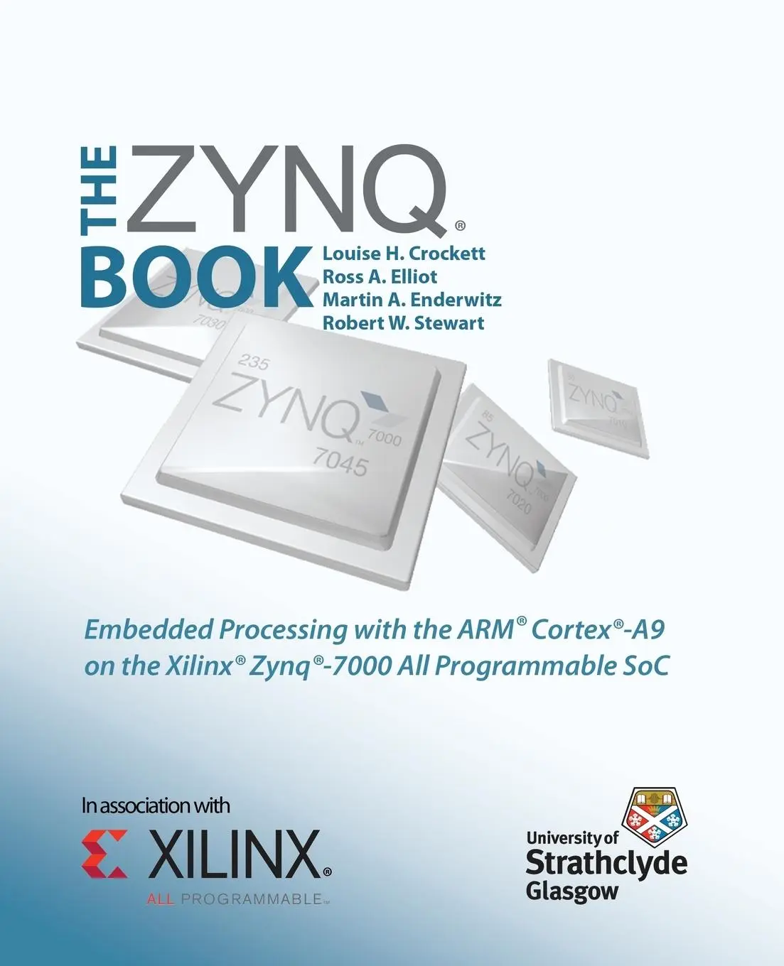 Cover: 9780992978709 | The Zynq Book | Louise H. Crockett (u. a.) | Taschenbuch | Englisch