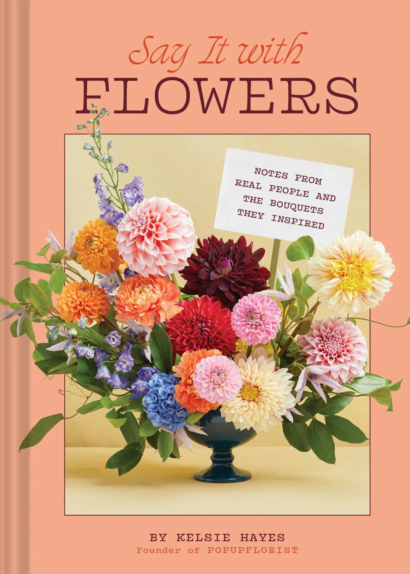 Cover: 9781797228709 | Say It with Flowers | Kelsie Hayes | Buch | 136 S. | Englisch | 2024