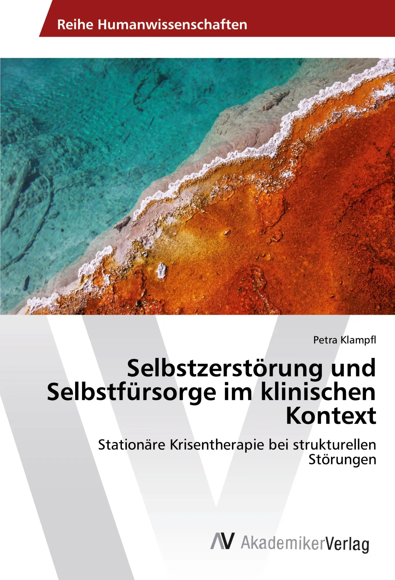 Cover: 9783639858709 | Selbstzerstörung und Selbstfürsorge im klinischen Kontext | Klampfl