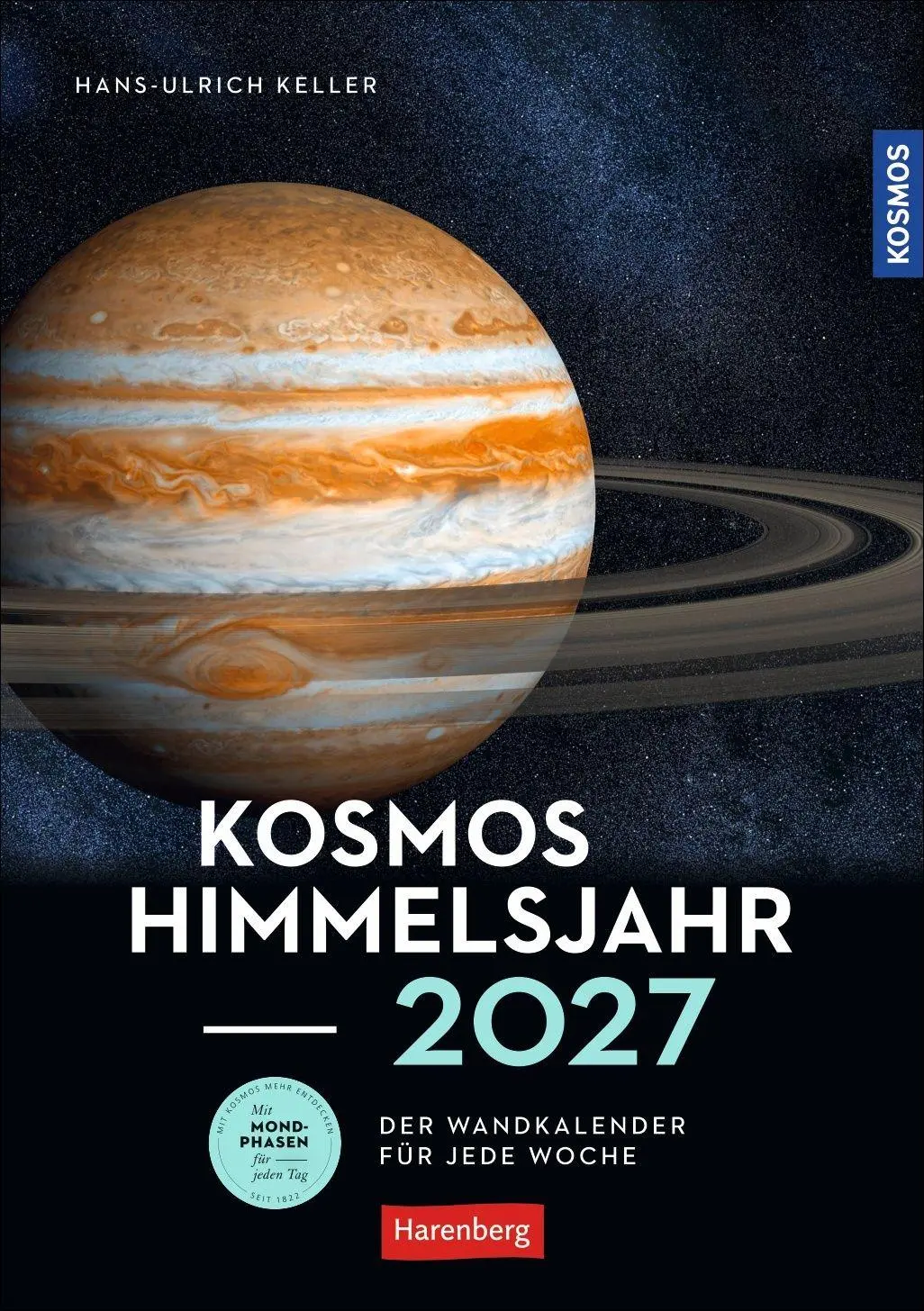 Cover: 9783840038709 | KOSMOS Himmelsjahr Wochen-Kulturkalender 2027 - Der Wandkalender...