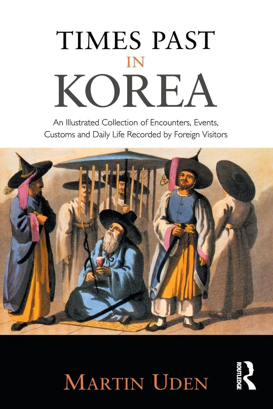Cover: 9780415548809 | Times Past in Korea | Martin Uden | Taschenbuch | Englisch | 2011