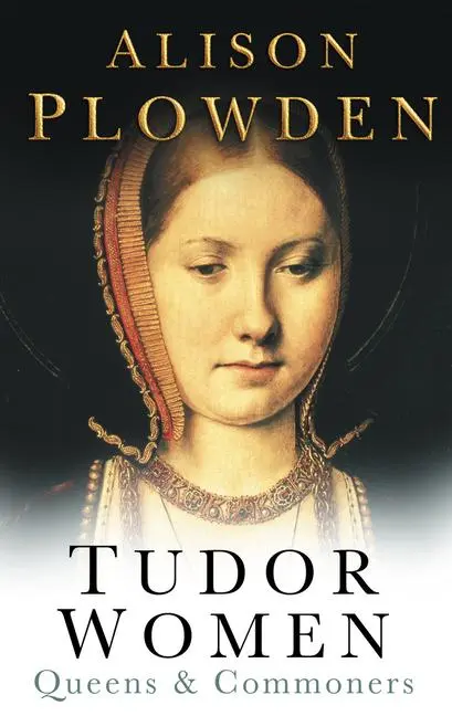 Cover: 9780750928809 | Tudor Women | Queens &amp; Commoners | Alison Plowden | Taschenbuch | 2002