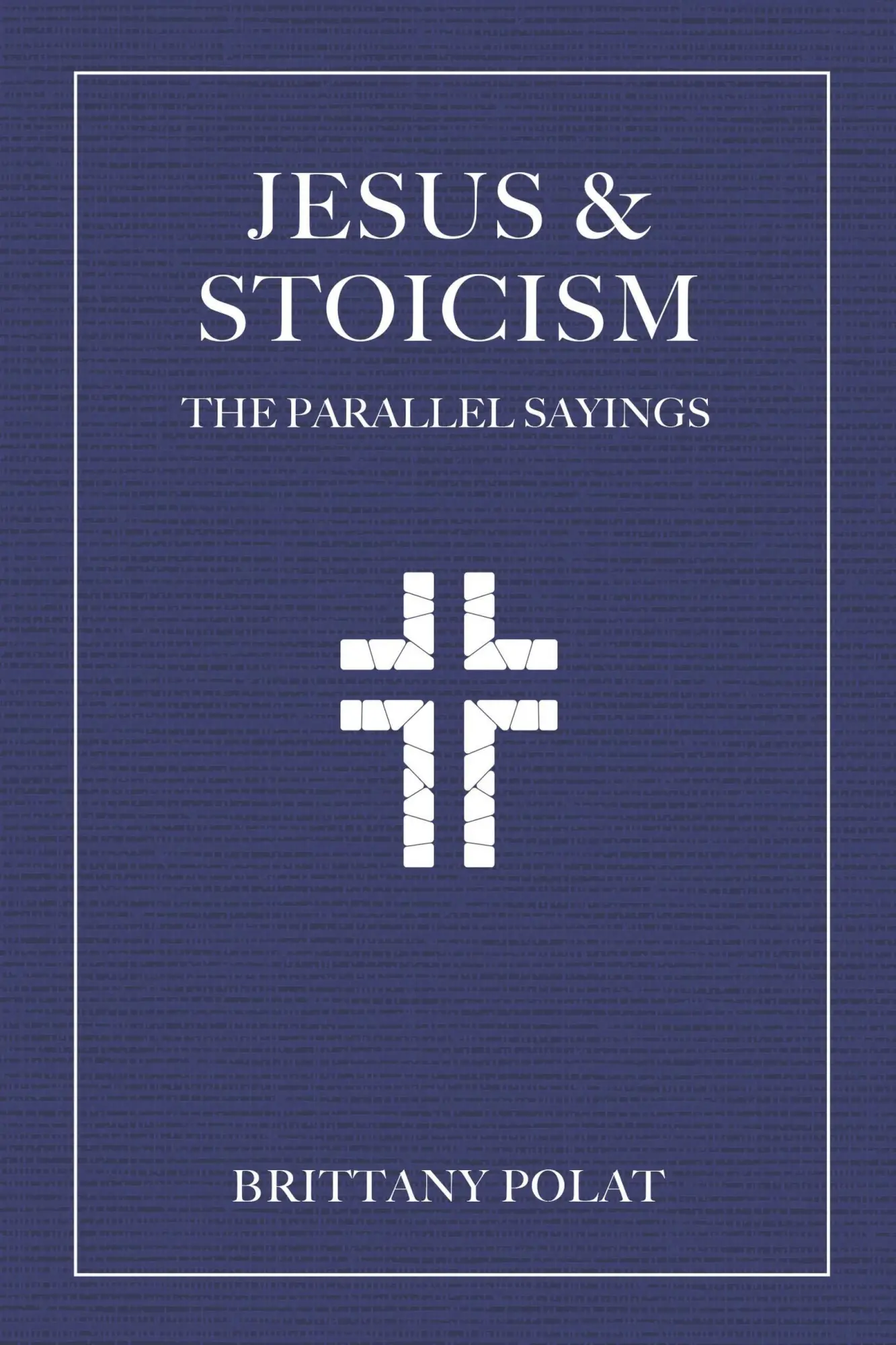 Cover: 9781646048809 | Jesus and Stoicism | The Parallel Sayings | Brittany Polat | Buch