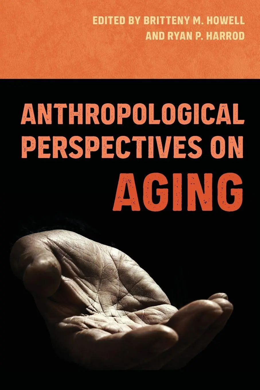 Cover: 9780813068909 | Anthropological Perspectives on Aging | Britteny M. Howell (u. a.)