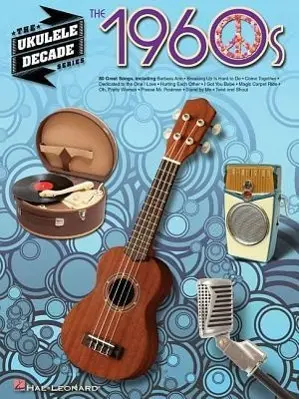 Cover: 9781480308909 | The 1960s | The Ukulele Decade Series | Hal Leonard Corp | Taschenbuch