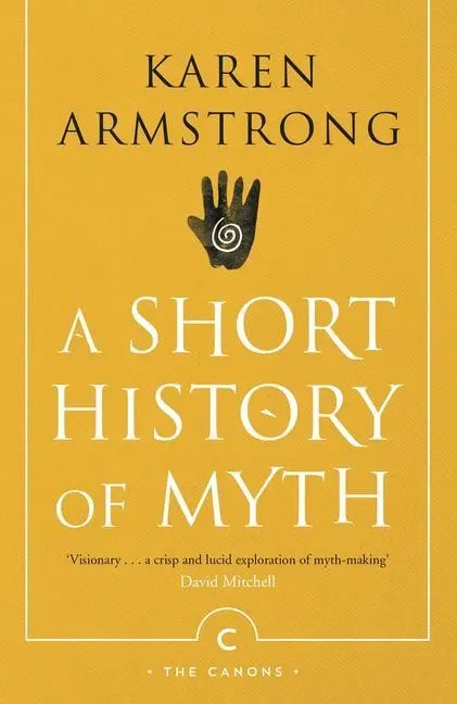 Cover: 9781782118909 | A Short History Of Myth | Karen Armstrong | Taschenbuch | Englisch