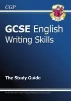 Cover: 9781847628909 | GCSE English Writing Skills Revision Guide (includes Online Edition)