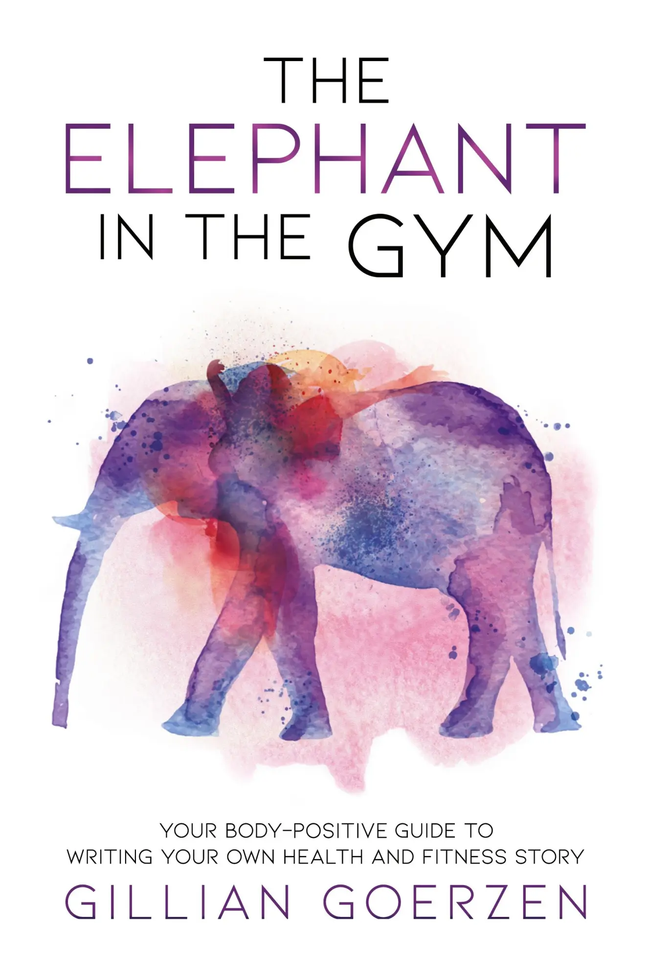 Cover: 9781999408909 | The Elephant in the Gym | Gillian Goerzen | Taschenbuch | Englisch