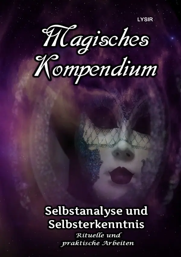 Cover: 9783746758909 | Magisches Kompendium - Selbstanalyse und Selbsterkenntnis | Lysir