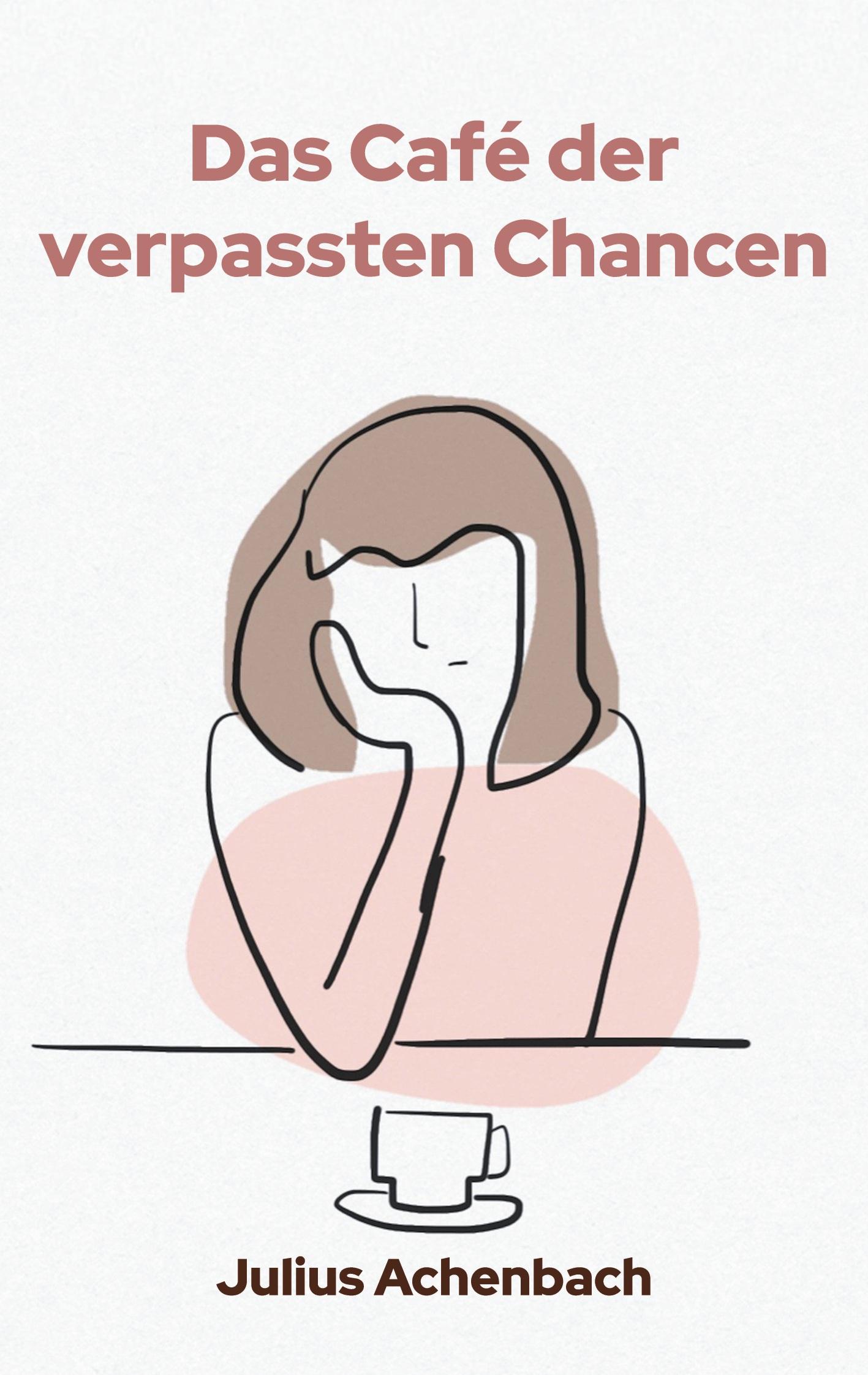 Cover: 9783769388909 | Das Café der verpassten Chancen | Julius Achenbach | Taschenbuch