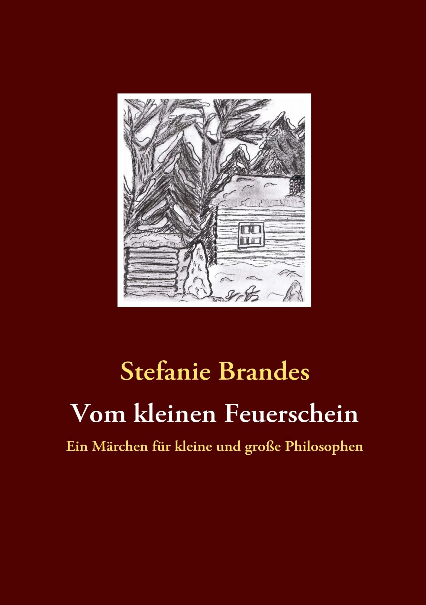 Cover: 9783837078909 | Vom kleinen Feuerschein | Ein Märchen für kleine und große Philosophen
