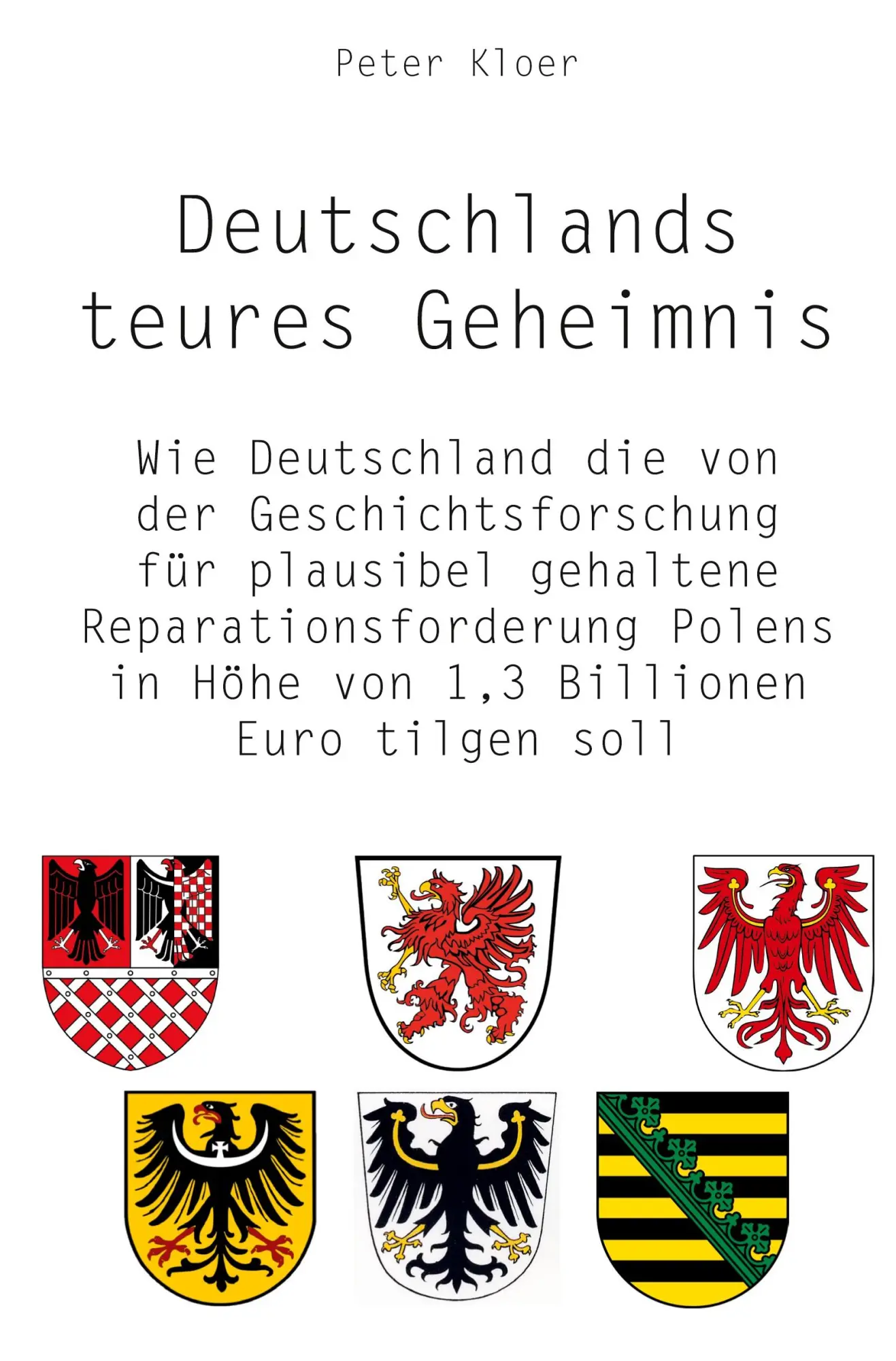 Cover: 9783985278909 | Deutschlands teures Geheimnis | Peter Kloer | Taschenbuch | 132 S.