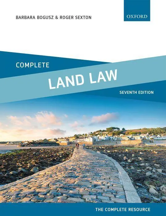 Cover: 9780198869009 | Complete Land Law | Text, Cases and Materials | Barbara Bogusz (u. a.)