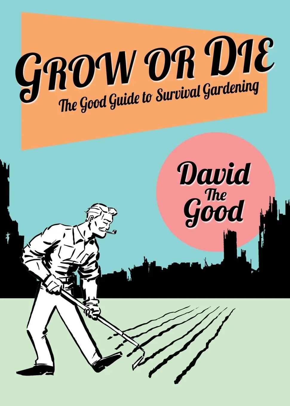 Cover: 9781955289009 | Grow or Die | David The Good | Taschenbuch | Kartoniert / Broschiert