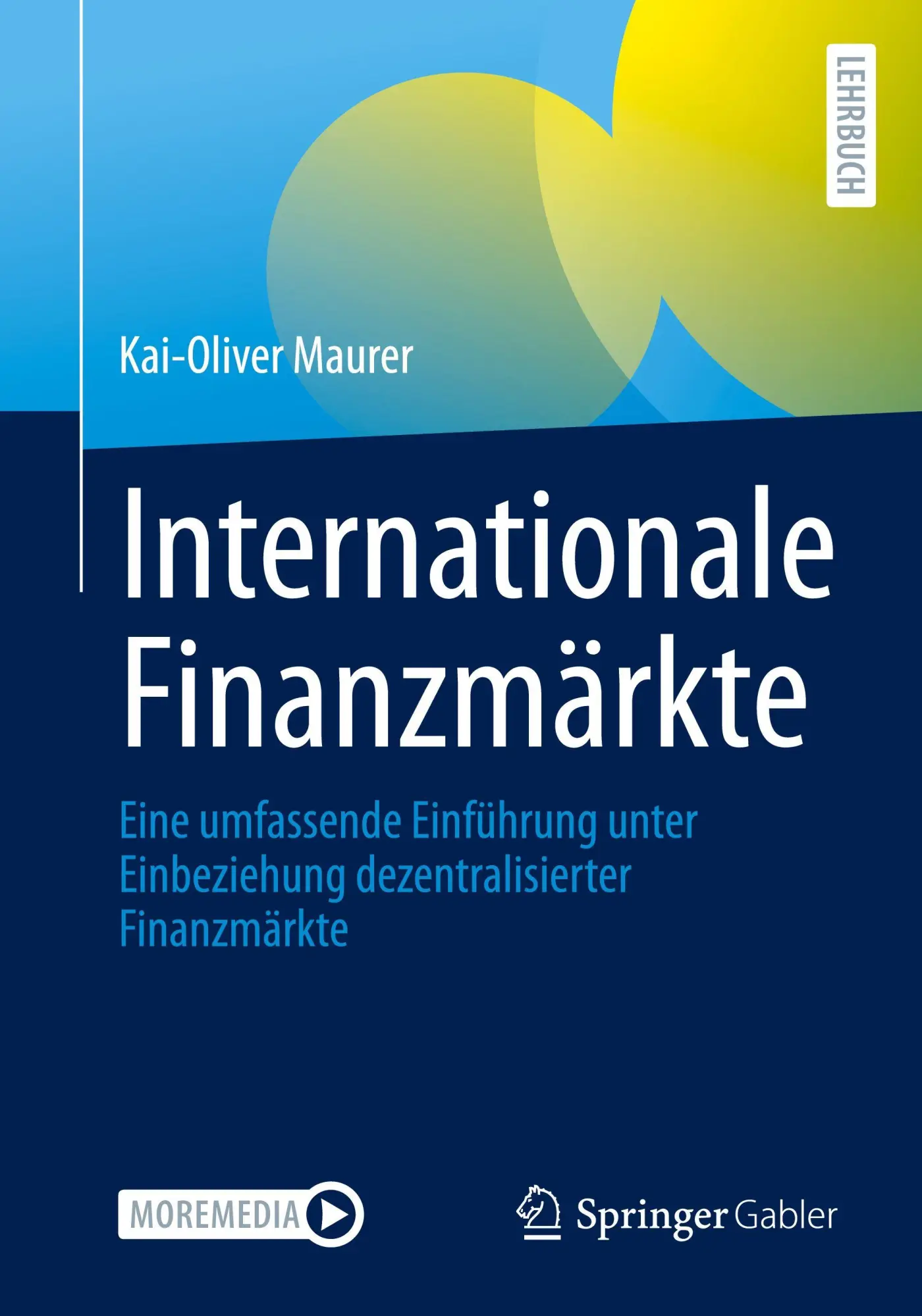 Cover: 9783658469009 | Internationale Finanzmärkte | Kai-Oliver Maurer | Taschenbuch | xxvi