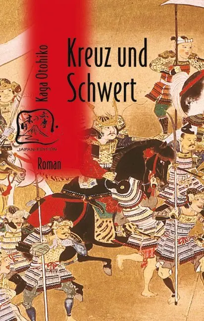 Cover: 9783861249009 | Kreuz und Schwert | Roman | Otohiko Kaga | Buch | 384 S. | Deutsch