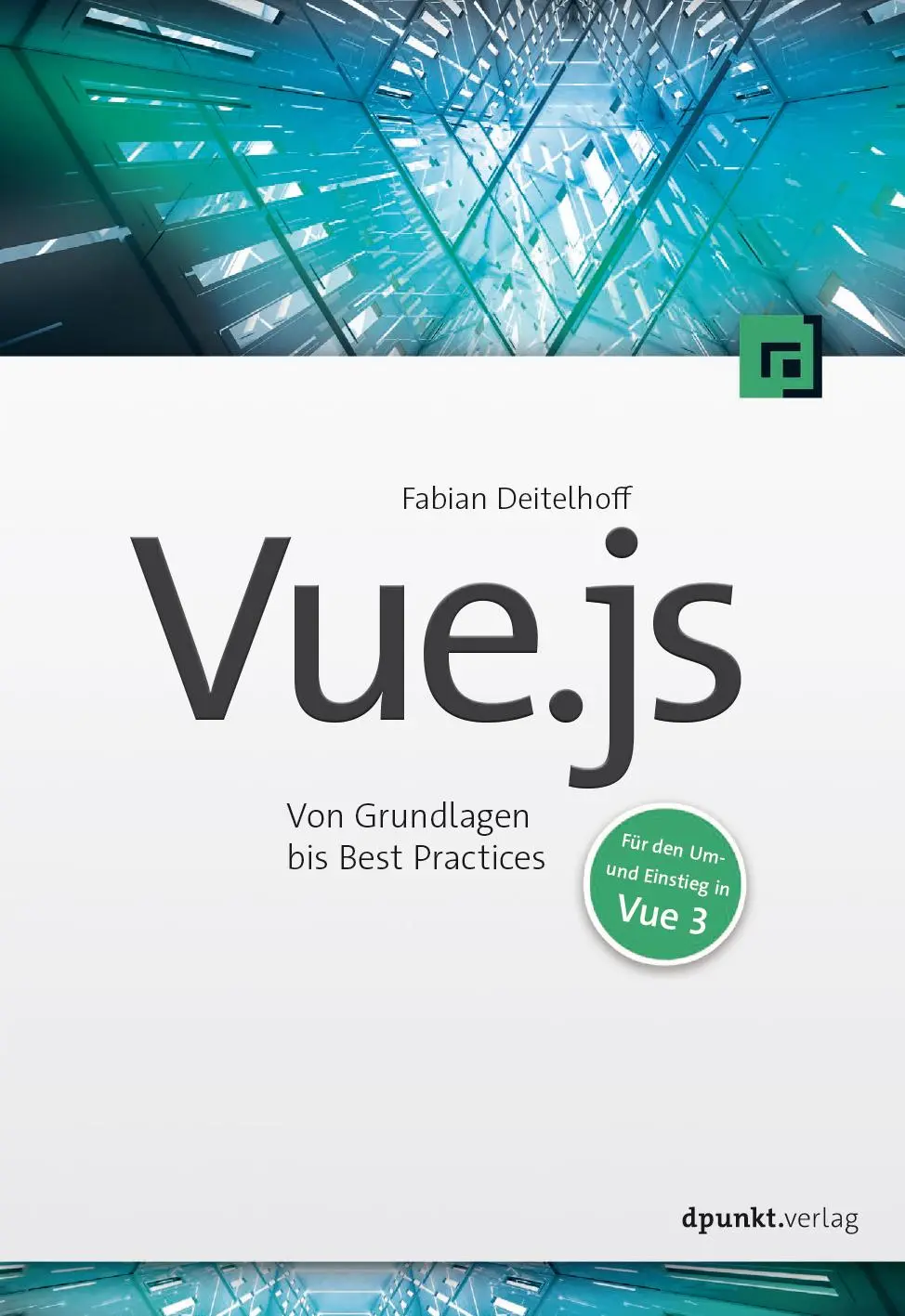 Cover: 9783864909009 | Vue.js | Fabian Deitelhoff | Taschenbuch | XI | Deutsch | 2022 Cover: 9783864909009 | Vue.js | Fabian Deitelhoff | Taschenbuch | XI | Deutsch | 2022
