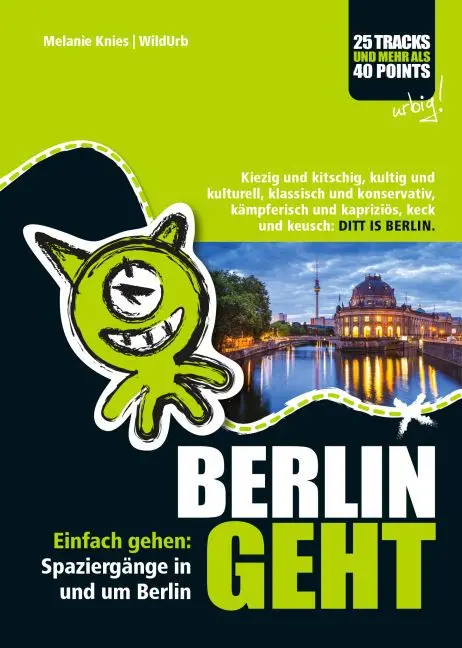 Cover: 9783902999009 | Berlin geht | Melanie Knies | Buch | 178 S. | Deutsch | 2015