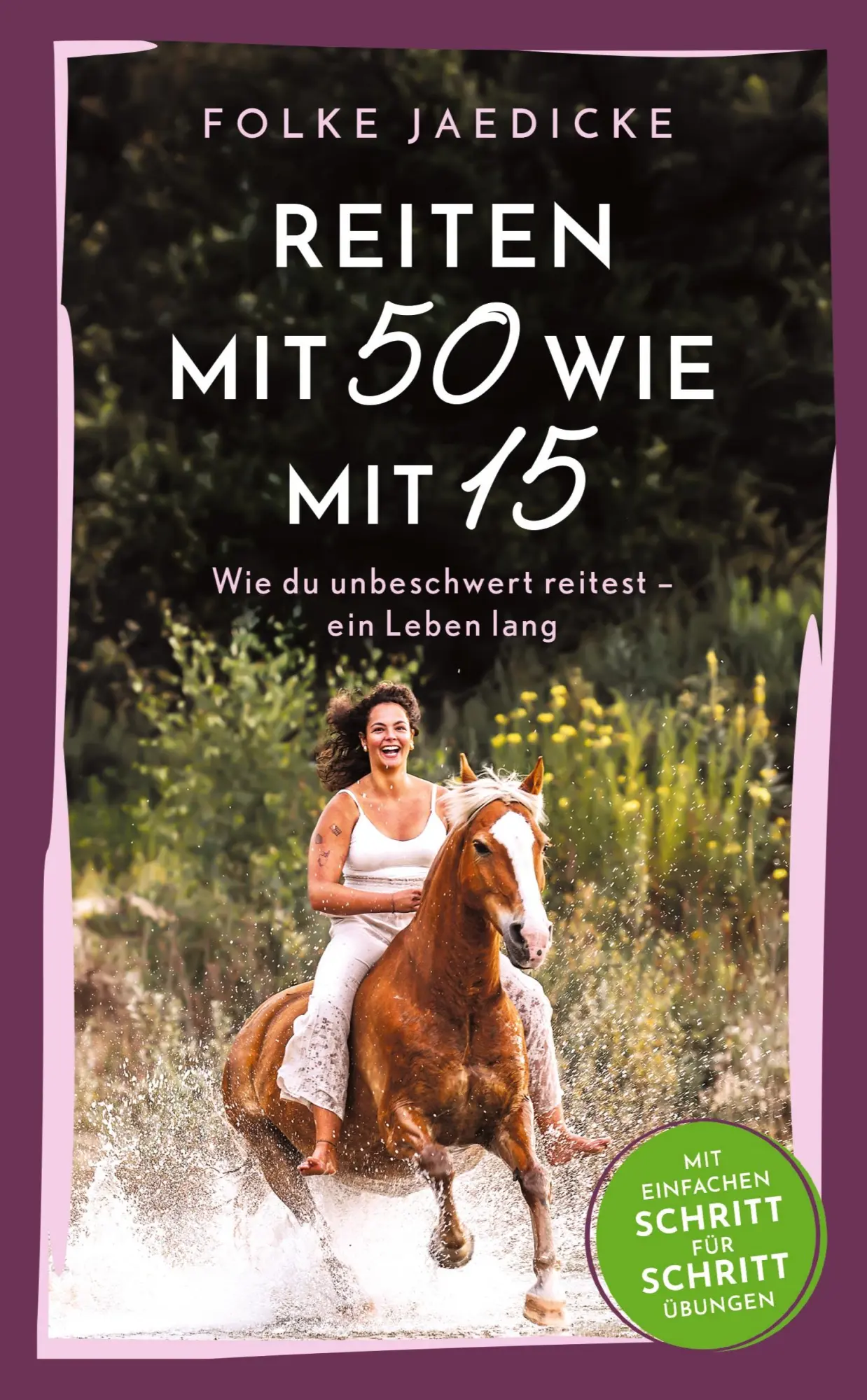 Cover: 9783982719009 | Reiten mit 50 wie mit 15 | Wie du unbeschwert reitest - ein Leben lang
