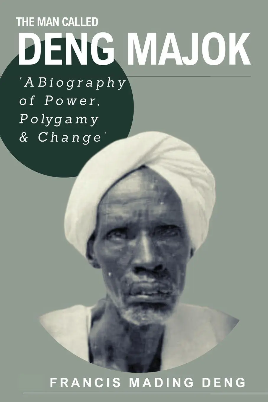 Cover: 9780645719109 | The Man Called Deng Majok | Francis Mading Deng | Taschenbuch | 2023