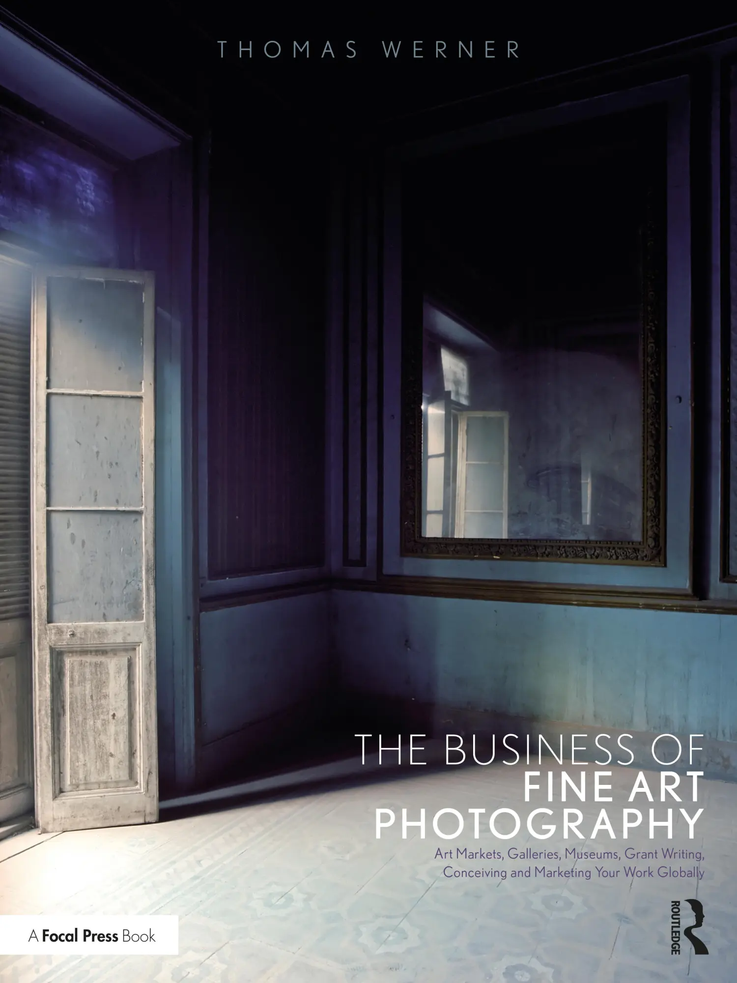 Cover: 9781350119109 | The Business of Fine Art Photography | Thomas Werner | Taschenbuch