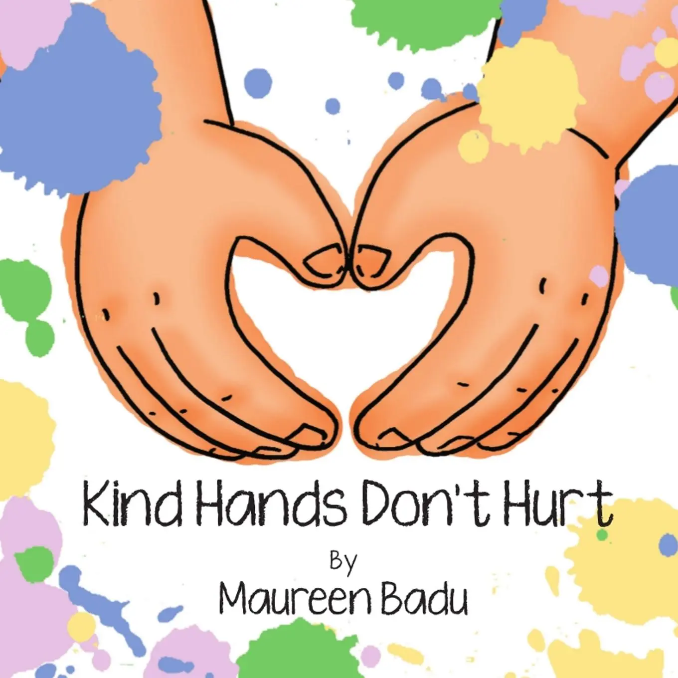 Cover: 9781916429109 | Kind Hands Don't Hurt | Maureen Badu | Taschenbuch | Englisch | 2018