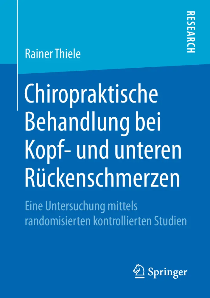 Cover: 9783658219109 | Chiropraktische Behandlung bei Kopf- und unteren Rückenschmerzen | xvi