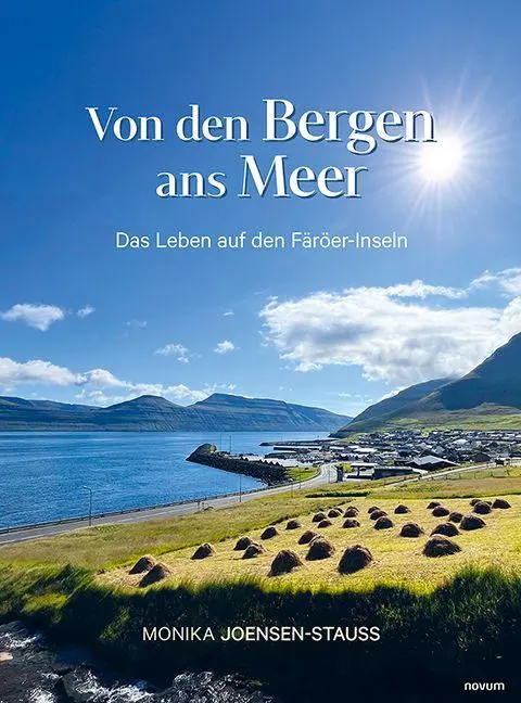 Cover: 9783991309109 | Von den Bergen ans Meer | Das Leben auf den Färöer-Inseln | Buch