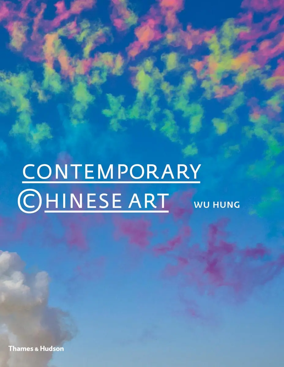 Cover: 9780500239209 | Contemporary Chinese Art | Wu Hung | Buch | Gebunden | Englisch | 2014