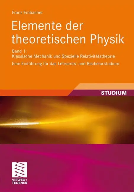 Cover: 9783834809209 | Elemente der theoretischen Physik | Franz Embacher | Taschenbuch | xii
