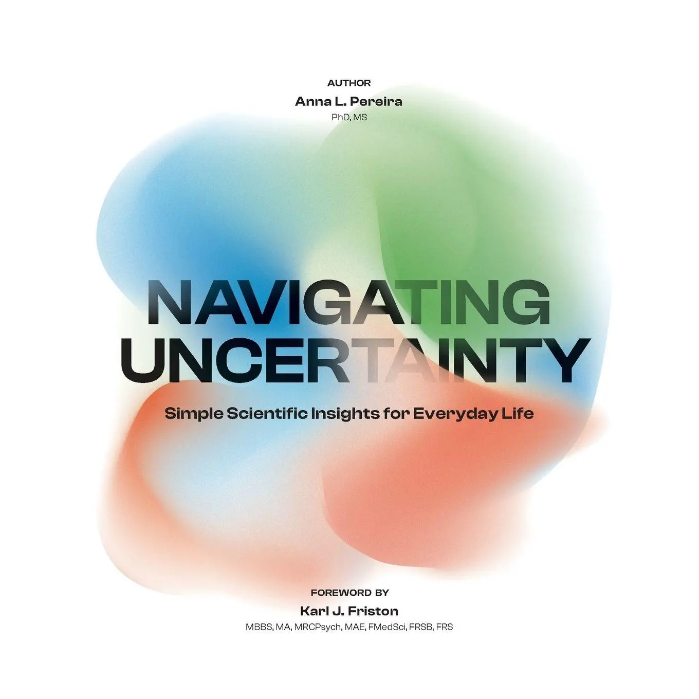 Cover: 9798993319209 | Navigating Uncertainty | Simple Scientific Insights for Everyday Life