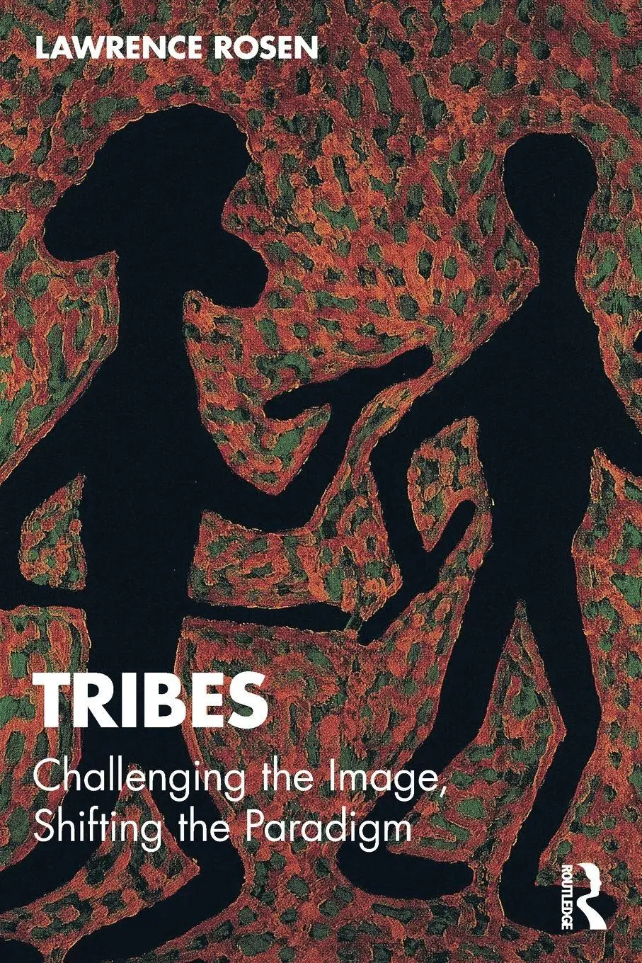 Cover: 9781041149309 | Tribes | Challenging the Image, Shifting the Paradigm | Lawrence Rosen