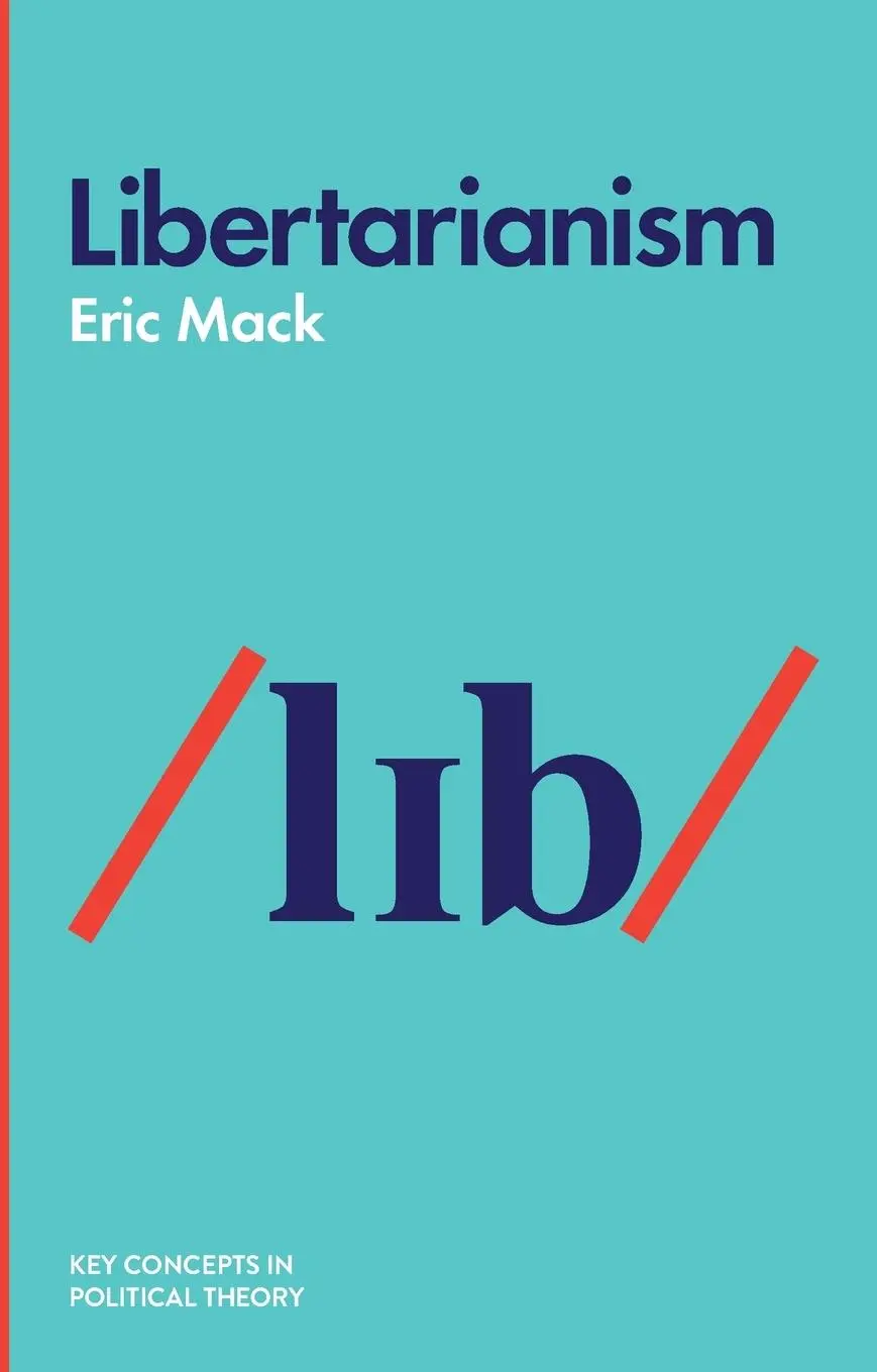 Cover: 9781509519309 | Libertarianism | Eric Mack | Taschenbuch | 176 S. | Englisch | 2018
