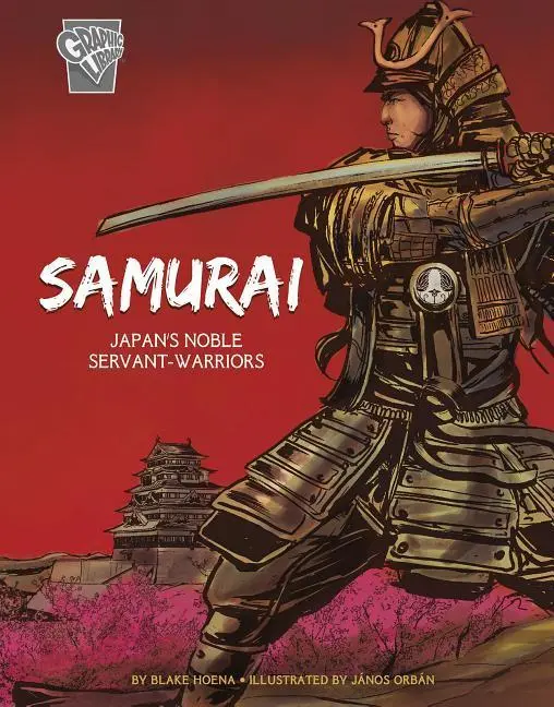 Cover: 9781543559309 | Samurai | Japan's Noble Servant-Warriors | Blake Hoena | Taschenbuch