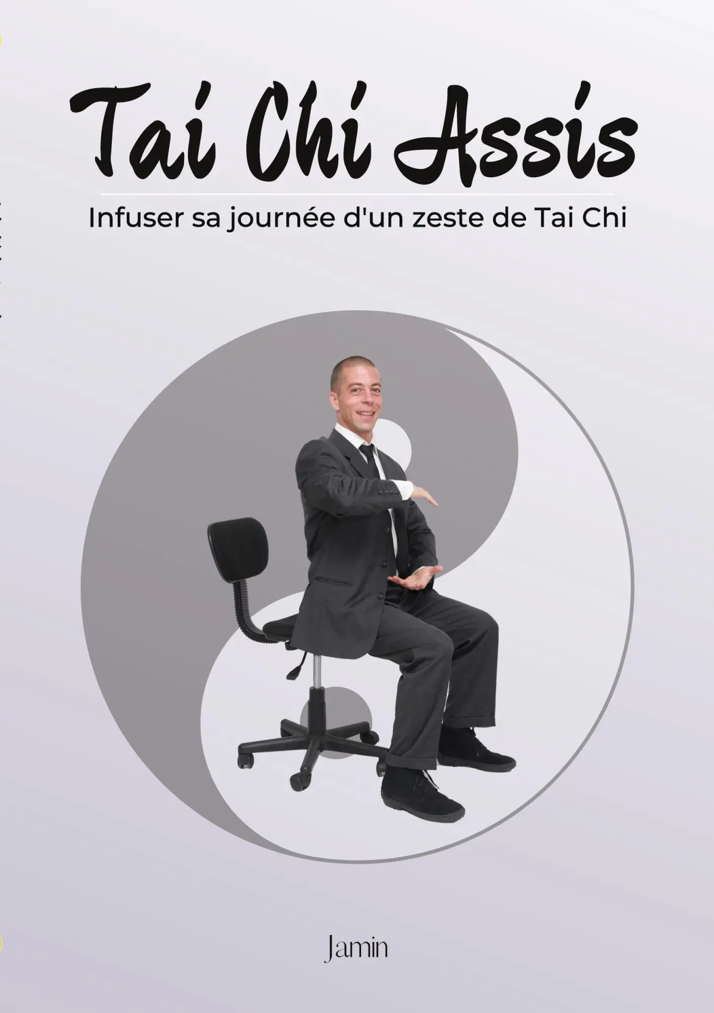 Cover: 9782322209309 | Tai Chi Assis | Infuser sa journée d'un zeste de Tai Chi | Labodusoi