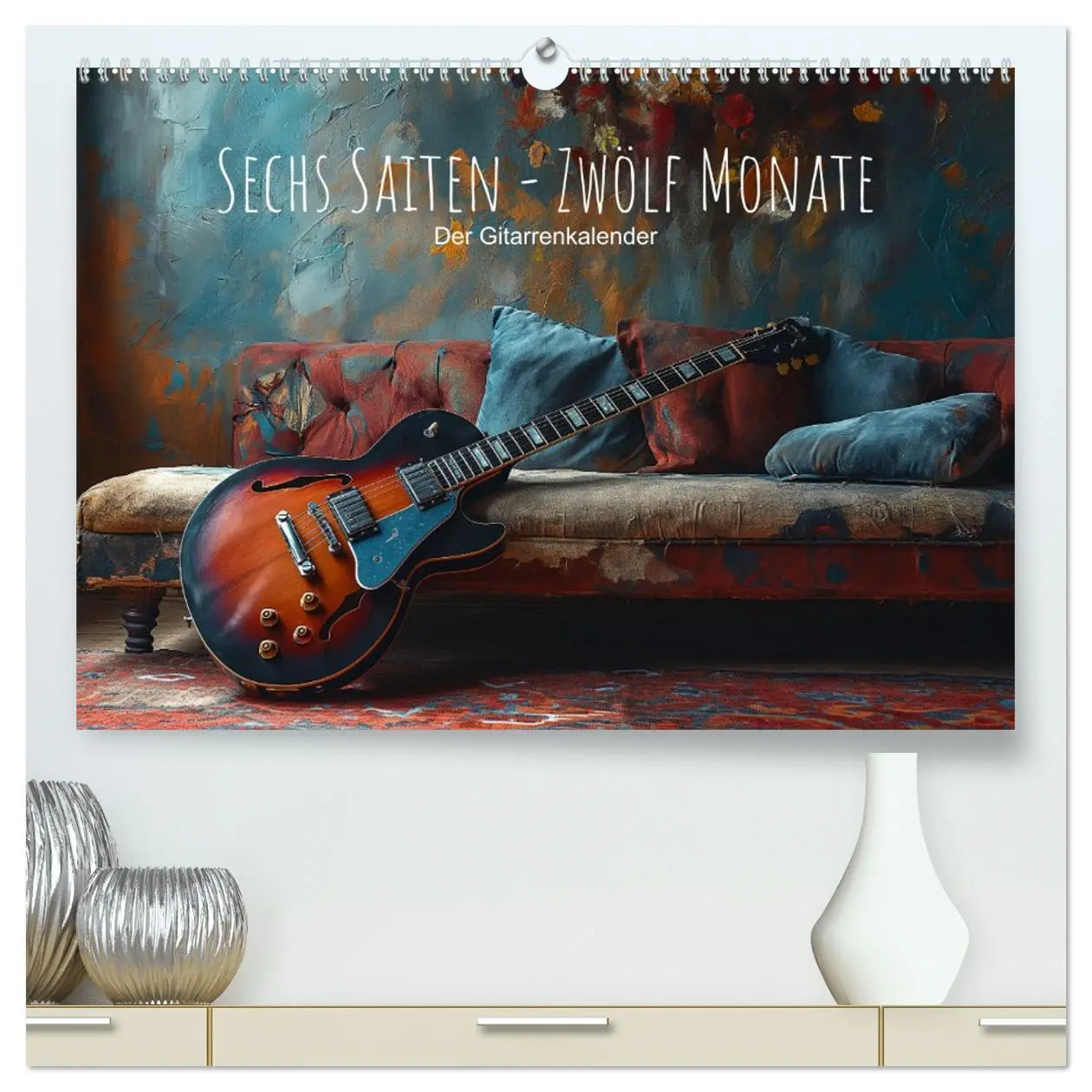 Cover: 9783457469309 | Sechs Saiten, Zwölf Monate - Der Gitarrenkalender (hochwertiger...