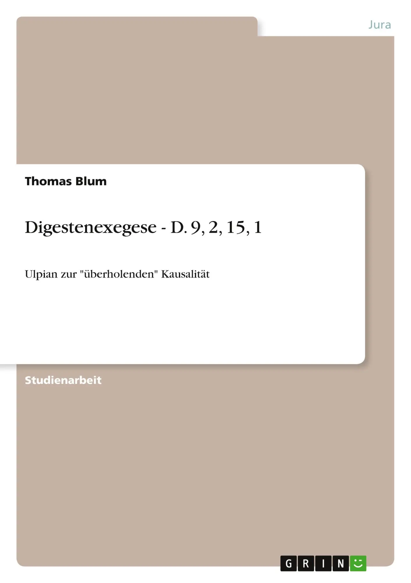 Cover: 9783640139309 | Digestenexegese - D. 9, 2, 15, 1 | Thomas Blum | Taschenbuch | 44 S.
