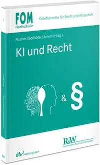 Cover: 9783800519309 | KI und Recht | Hans-Jörg Fischer (u. a.) | Taschenbuch | XX | Deutsch