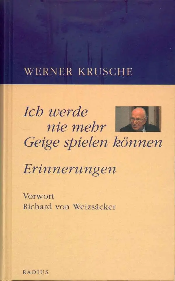 Cover: 9783871739309 | Ich werde nie mehr Geige spielen können | Erinnerungen | Krusche