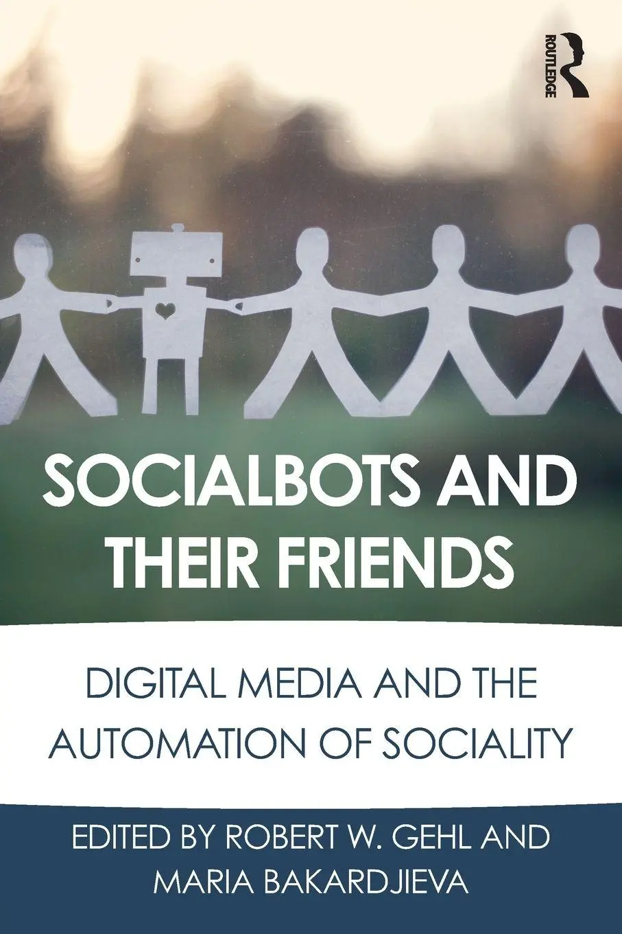 Cover: 9781138639409 | Socialbots and Their Friends | Robert W. Gehl (u. a.) | Taschenbuch