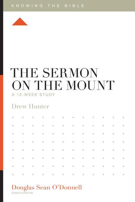 Cover: 9781433589409 | The Sermon on the Mount | A 12-Week Study | Drew Hunter | Taschenbuch