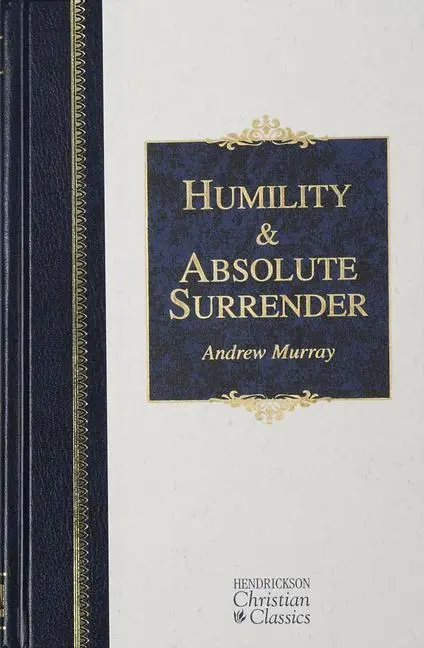 Cover: 9781565639409 | Humility and Absolute Surrender | Two Volumes in One | Andrew Murray