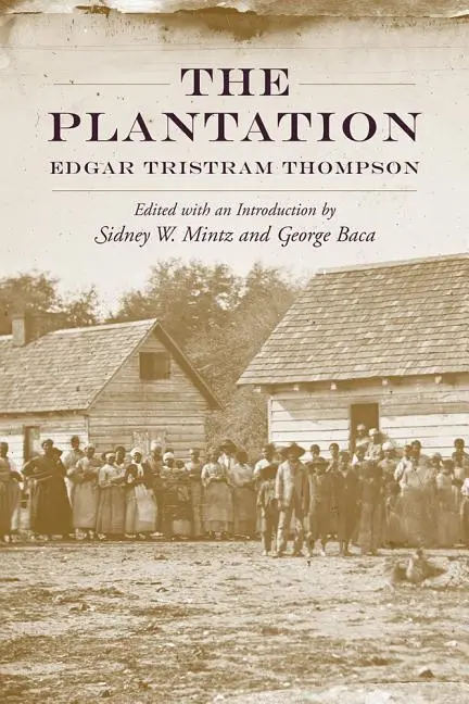 Cover: 9781570039409 | The Plantation | Edgar Tristram Thompson | Buch | Englisch | 2010