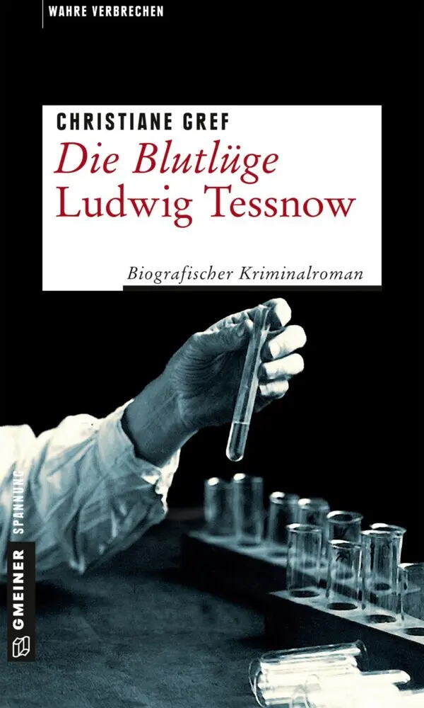 Cover: 9783839219409 | Die Blutlüge - Ludwig Tessnow | Biografischer Kriminalroman | Gref